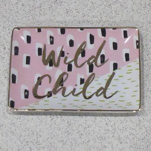 Ceramic "Wild Child" Trinket Tray 4x6 NEW IN BOX